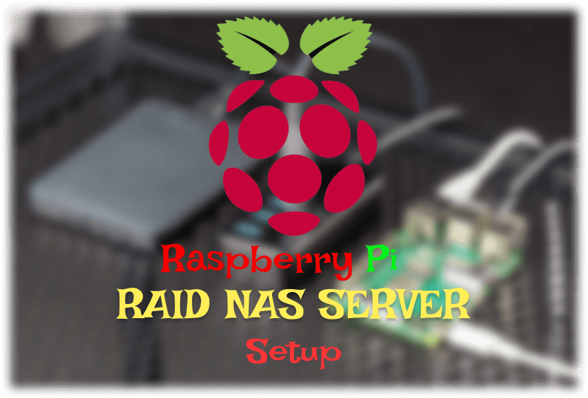 Raspberry Pi RAID NAS Server Setup
